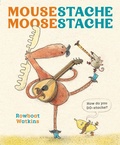 Cover: Mousestache Moosestache - Chronicle Books