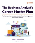 Cover: The Business Analyst's Career Master Plan - Packt Publishing