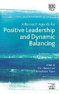 Cover: A Research Agenda for Positive Leadership and Dynamic Balancing - Edward Elgar Publishing
