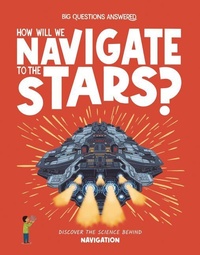 Enlarge image Cover: How Will We Navigate to the Stars? - Hungry Tomato Ltd