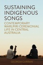 Cover: Sustaining Indigenous Songs - Berghahn Books