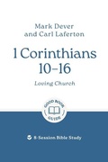 Cover: 1 Corinthians 10 - 16: Loving Church - The Good Book Company