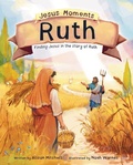 Cover: Jesus Moments: Ruth - The Good Book Company
