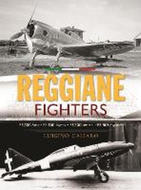 Abbildung von: Reggiane Fighters - Crecy Publishing