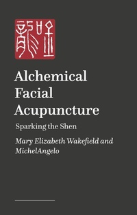 Abbildung von: Alchemical Facial Acupuncture - Jessica Kingsley Publishers