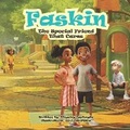 Cover: Faskin The Special Friend That Cares - Kingsley Ogedengbe