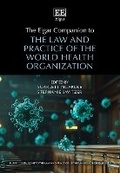 Cover: The Elgar Companion to the Law and Practice of the World Health Organization - Edward Elgar Publishing