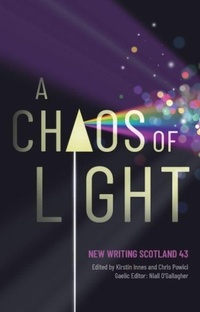 Enlarge image Cover: A Chaos of Light - Association for Scottish Literary Studies