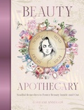 Cover: The Beauty Apothecary - Rockpool Publishing