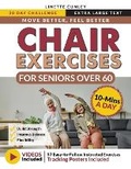 Cover: Move Better Feel Better Chair Exercises for Seniors Over 60 - Wgr Publishing