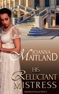 Cover: His Reluctant Mistress - Joanna Maitland Independent