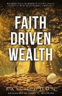 Enlarge image Cover: Faith Driven Wealth - Success in 100 Pages