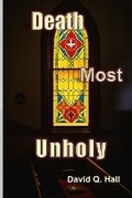 Cover: Death Most Unholy - Tree Shadow Press