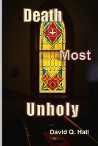 Enlarge image Cover: Death Most Unholy - Tree Shadow Press