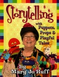 Cover: Storytelling with Puppets, Props and Playful Tales - Storytellin' Time Press