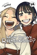Cover: How Do We Relationship?, Vol. 14: Volume 14 - Viz Media, Subs. of Shogakukan Inc