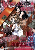 Cover: Destroy All Humans. They Can't Be Regenerated. A Magic: The Gathering Manga, Vol. 7: Volume 7 - Viz Media, Subs. of Shogakukan Inc