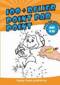 Abbildung von: Relier Point par Point pour les enfants ans 8-12 - Lucid Page Media