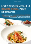 Cover: Livre de cuisine sur le regime renal pour debutants - Lucid Page Media