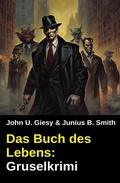 Cover: Das Buch des Lebens: Gruselkrimi - Uksak E-Books