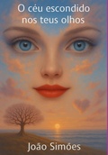 Cover: O Ceu Escondido Nos Teus Olhos - Clube de Autores