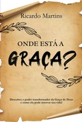Cover: Onde Est&aacute; A Gra&ccedil;a? - Clube de Autores