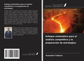 Cover: Enfoque sistem&aacute;tico para el an&aacute;lisis competitivo y la preparaci&oacute;n de estrategias - Ediciones Nuestro Conocimiento