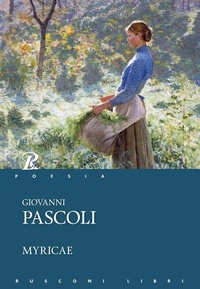 Abbildung von: Myricae - Classici della poesia;Rusconi Libri