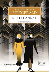 Abbildung von: Belli e dannati - Grande biblioteca Rusconi;Rusconi Libri