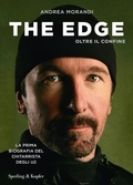Cover: The Edge. Oltre il confine. La prima biografia del chitarrista degli U2 - Varia;Sperling & Kupfer