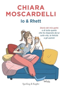 Abbildung von: Io e Rhett. Storia del mio gatto e di tutto quello che ho imparato da lui sulla vita, la felicità e gli uomini - Varia;Sperling & Kupfer