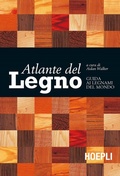 Bild: Atlante del legno. Guida ai legnami del mondo - Legno;Hoepli