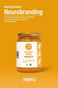 Abbildung von: Neurobranding. Il neuromarketing nell'advertising e nelle strategie di brand per i marketer - Marketing;Hoepli
