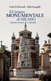 Abbildung von: Il Cimitero Monumentale di Milano. Itinerari artistici e culturali - Milano;Hoepli