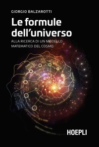 Abbildung von: Le formule dell'universo. Alla ricerca di un modello matematico del cosmo - Hoepli