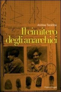 Abbildung von: Il cimitero degli anarchici - I documenti raccontano;Franco Angeli