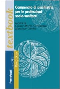 Abbildung von: Compendio di psichiatria per le professioni socio-sanitarie - Serie di psicologia;Franco Angeli