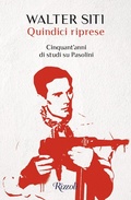 Cover: Quindici riprese. Cinquant'anni di studi su Pasolini - Scala italiani;Rizzoli