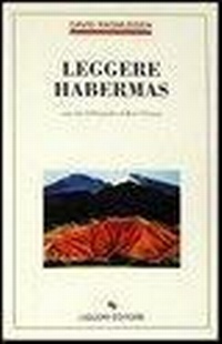 Abbildung von: Leggere Habermas. Con una bibliografia di René Görtzen - Filosofia pubblica;Liguori