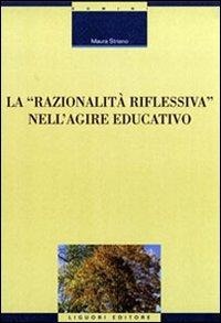 Abbildung von: La razionalità riflessiva nell'agire educativo - Formazione dei formatori;Liguori