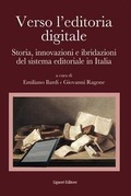 Cover: Verso l'editoria digitale. Storia, innovazioni e ibridazioni del sistema editoriale in Italia - Liguori