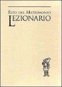 Abbildung von: Lezionario. Rito del matrimonio - Liturgia;Libreria Editrice Vaticana