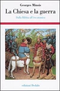 Abbildung von: La Chiesa e la guerra. Dalla Bibbia all'èra atomica - Storia e civiltà;edizioni Dedalo