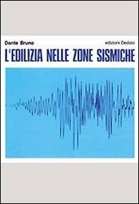 Abbildung von: L' edilizia nelle zone sismiche - Il Politecnico;edizioni Dedalo