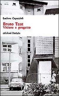 Abbildung von: Bruno Taut. Visione e progetto - Universale di architettura;edizioni Dedalo