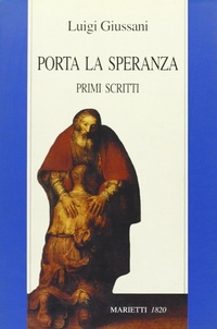 Abbildung von: Porta la speranza. Primi scritti - Fuori collana;Marietti 1820