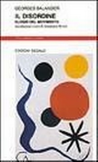 Abbildung von: Il disordine. Elogio del movimento - Nuova biblioteca Dedalo;edizioni Dedalo