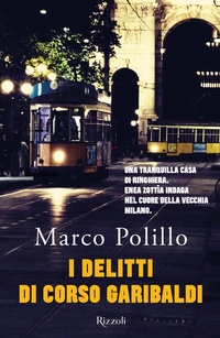 Abbildung von: I delitti di Corso Garibaldi - Rizzoli narrativa;Rizzoli
