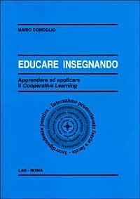Abbildung von: Educare insegnando. Apprendere ad applicare il cooperative learning - Enciclopedia delle scienze dell'educazione;LAS