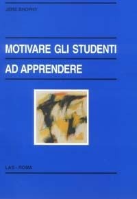 Abbildung von: Motivare gli studenti ad apprendere - Enciclopedia delle scienze dell'educazione;LAS